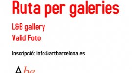 Foto ArtBarcelona ens comunica la Ruta per Galeries VALID FOTO I L&B GALLERY